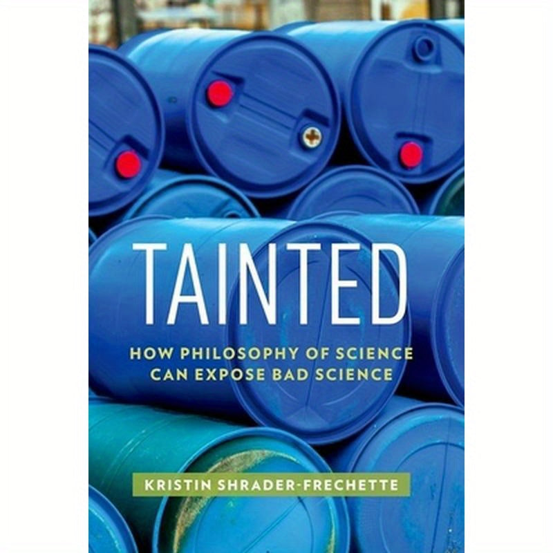 Tainted: How Philosophy of Science Can Expose Bad Science