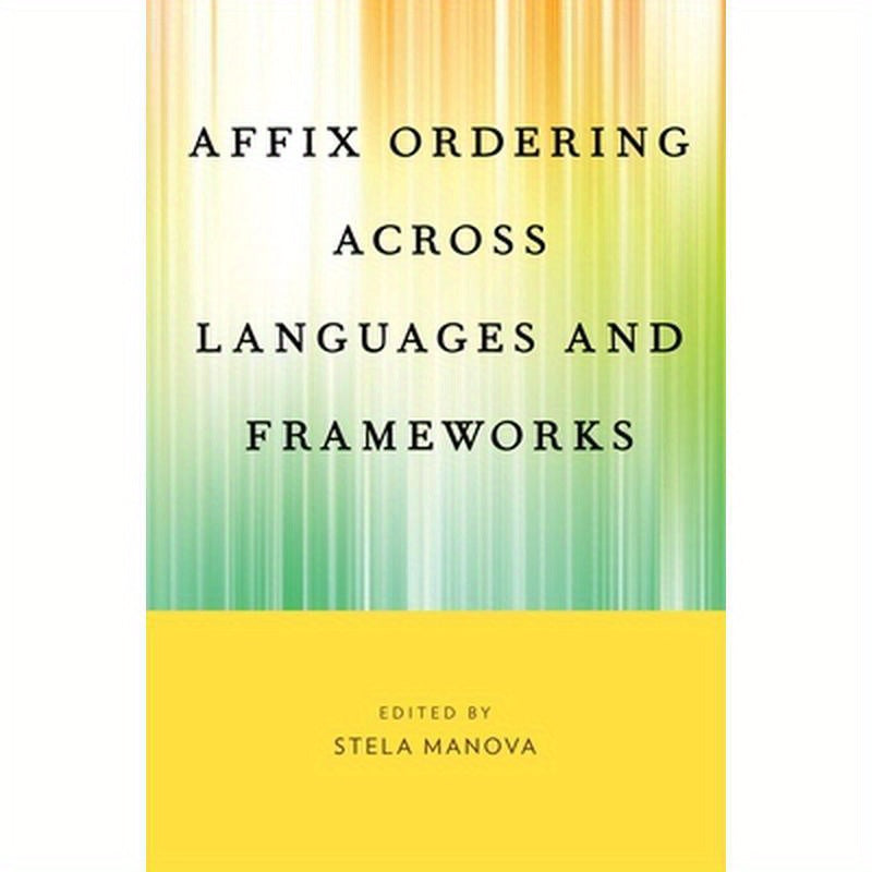 Affix Ordering Across Languages and Frameworks