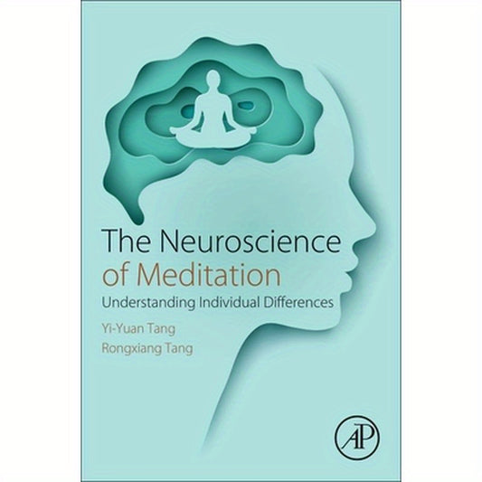 The Neuroscience of Meditation: Understanding Individual Differences