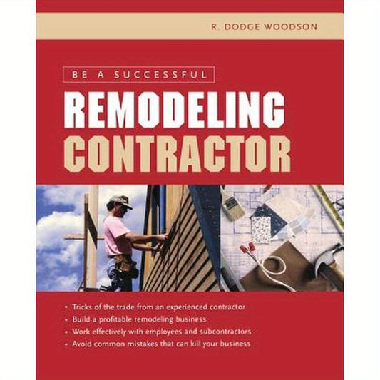 Be a Successful Remodeling Contractor