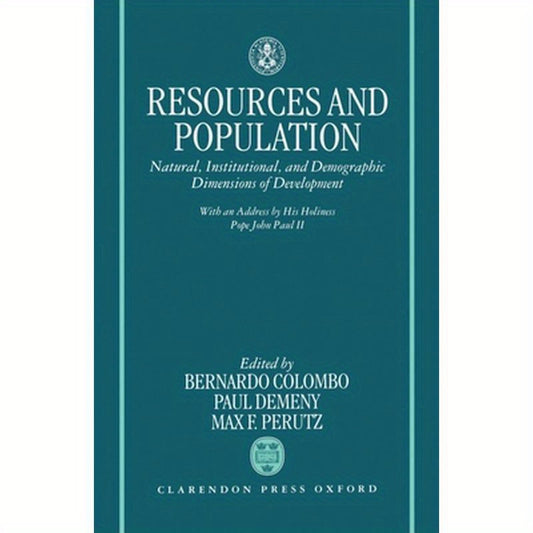 Resources and Population: Natural, Institutional, and Demographic Dimensions of Development
