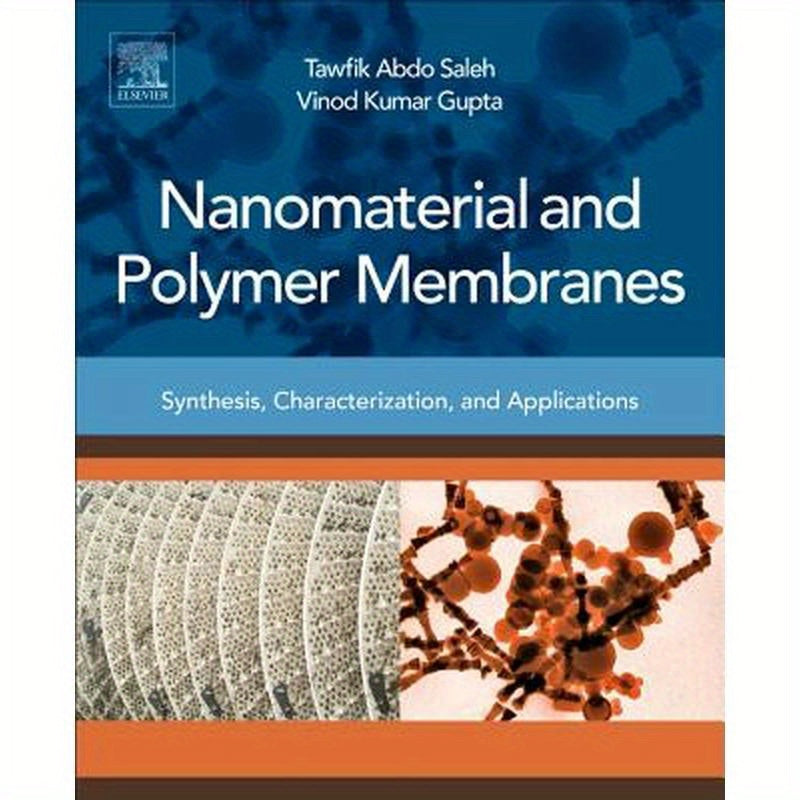 Nanomaterial and Polymer Membranes: Synthesis, Characterization, and Applications