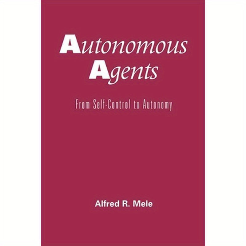Autonomous Agents: From Self-Control to Autonomy