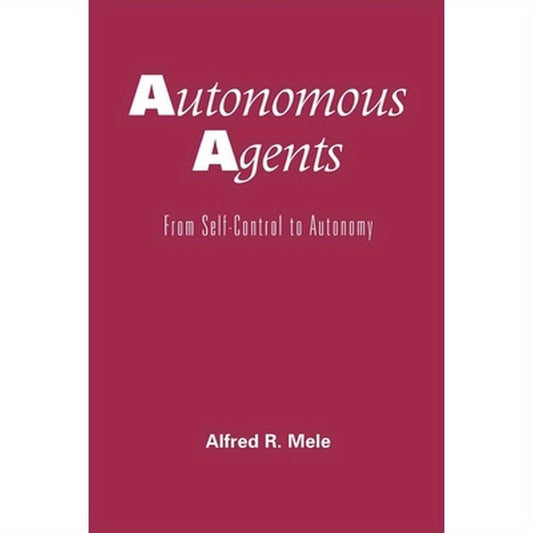 Autonomous Agents: From Self-Control to Autonomy