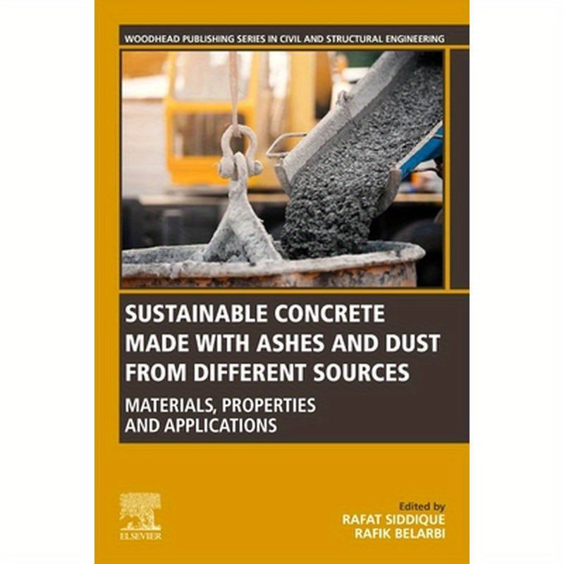Sustainable Concrete Made with Ashes and Dust from Different Sources: Materials, Properties and Applications