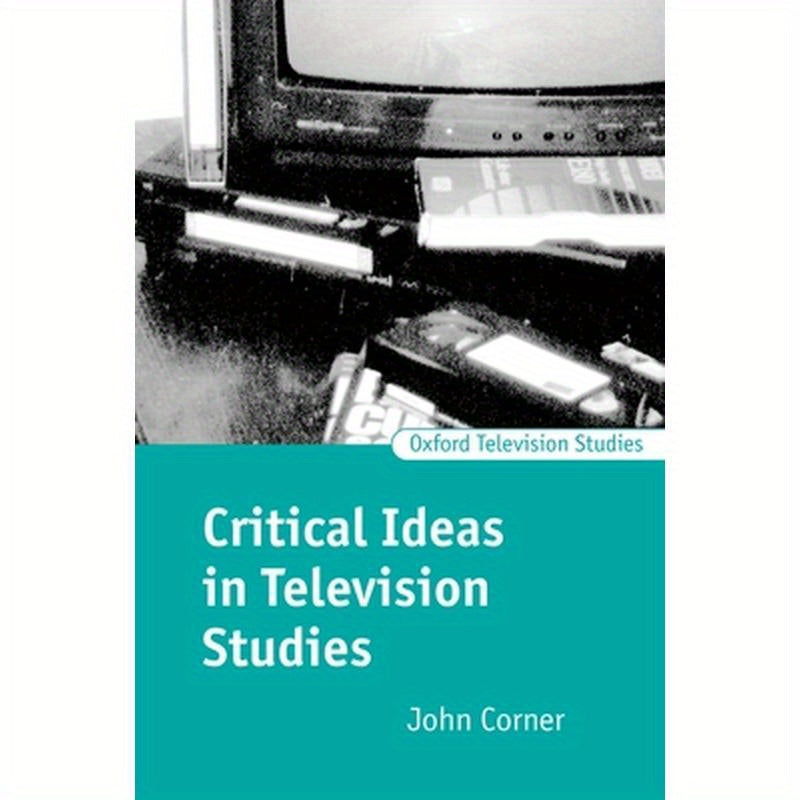 Critical Ideas in Television Studies