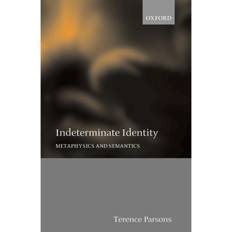Indeterminate Identity: Metaphysics and Semantics