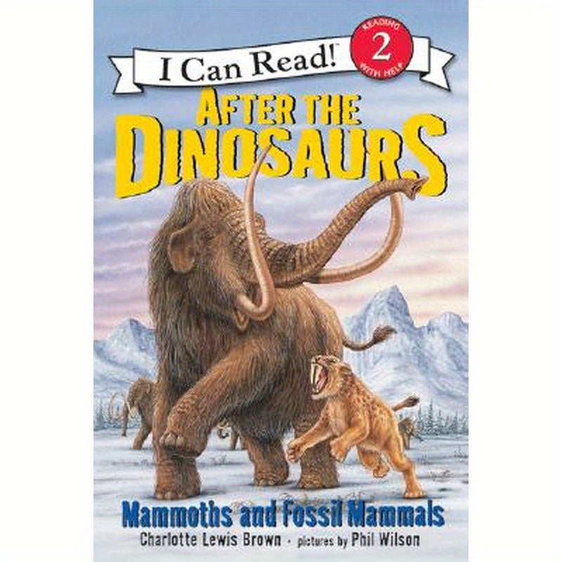 After the Dinosaurs: Mammoths and Fossil Mammals