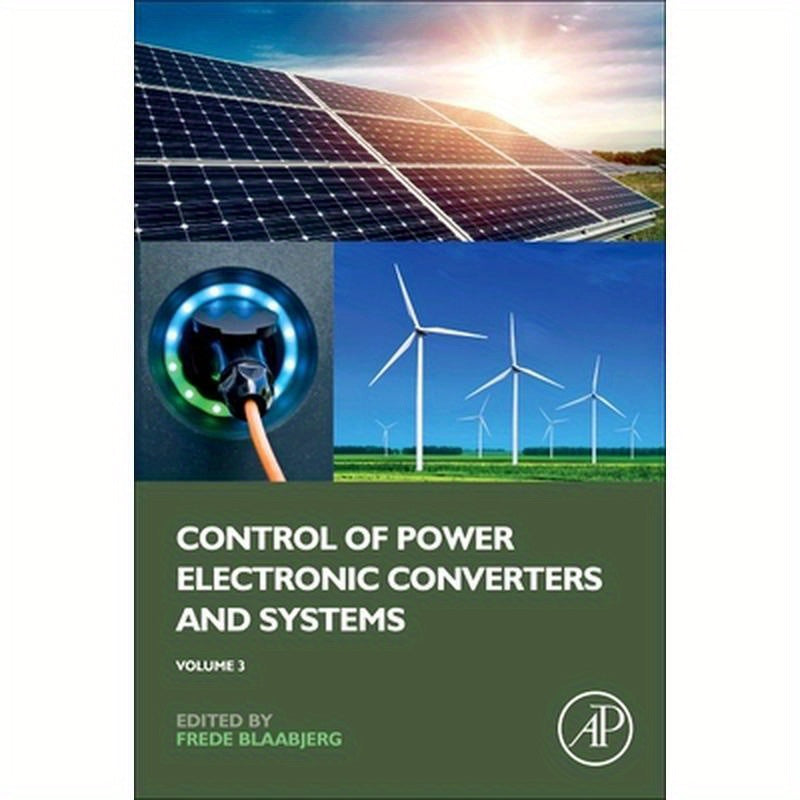 Control of Power Electronic Converters and Systems: Volume 3