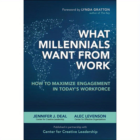 What Millennials Want from Work: How to Maximize Engagement in Today's Workforce
