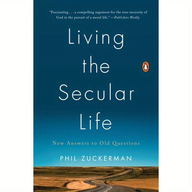 Living the Secular Life: New Answers to Old Questions