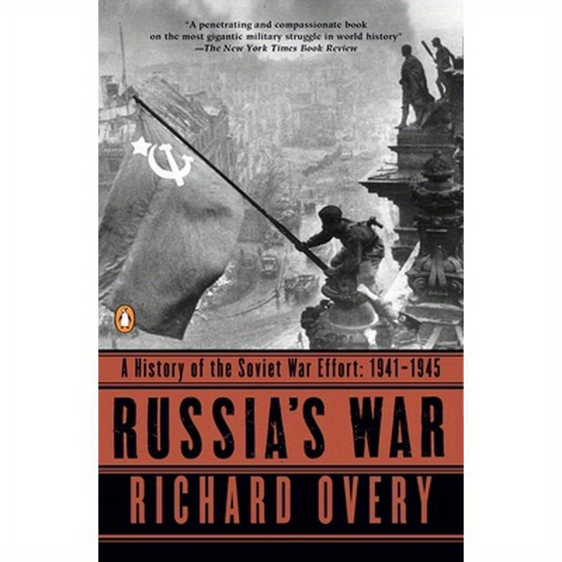Russia's War: A History of the Soviet Effort: 1941-1945