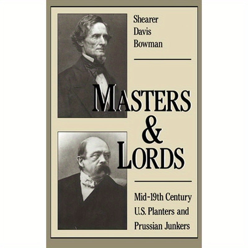 Masters & Lords: Mid-19th-Century U.S. Planters and Prussian Junkers