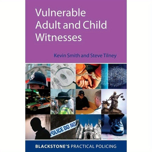 Vulnerable Adult and Child Witnesses