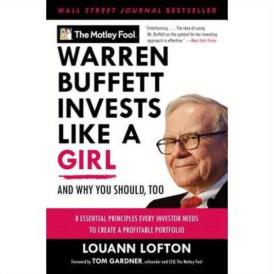 Warren Buffett Invests Like a Girl: And Why You Should, Too
