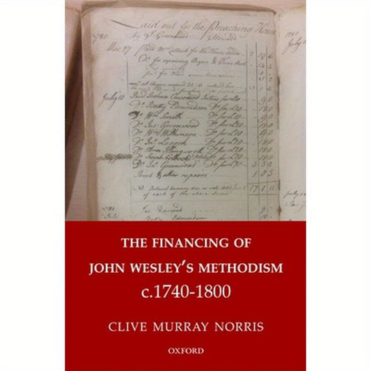 Financing of John Wesley's Methodism C.1740-1800
