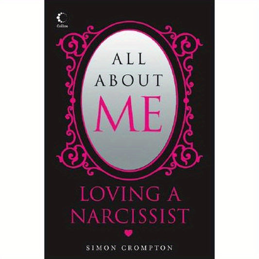 All about Me: Loving a Narcissist