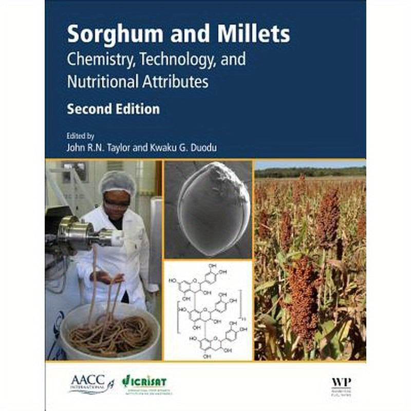 Sorghum and Millets: Chemistry, Technology, and Nutritional Attributes