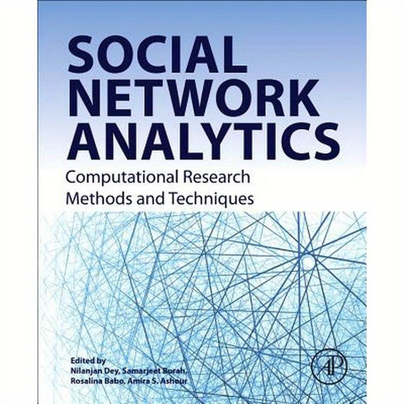 Social Network Analytics: Computational Research Methods and Techniques