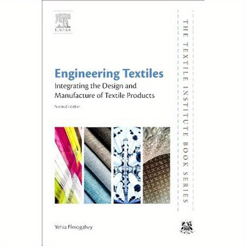 Engineering Textiles: Integrating the Design and Manufacture of Textile Products