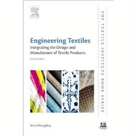 Engineering Textiles: Integrating the Design and Manufacture of Textile Products