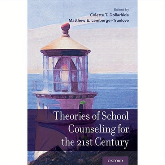 Theories of School Counseling for the 21st Century