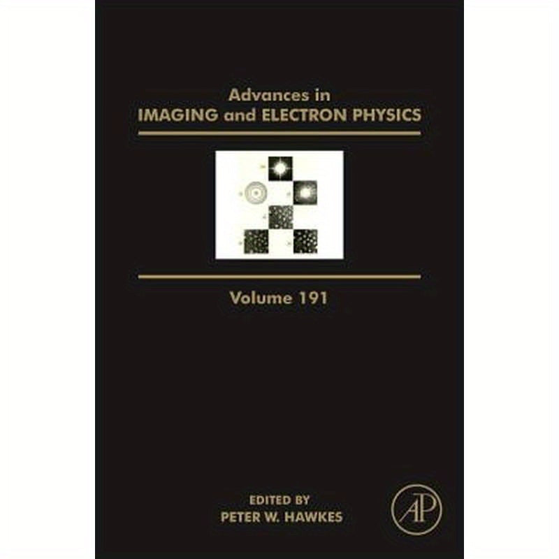 Advances in Imaging and Electron Physics: Volume 191