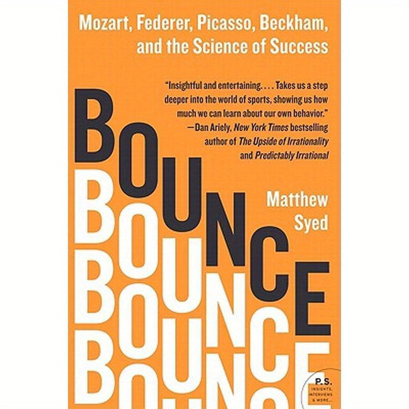 Bounce: Mozart, Federer, Picasso, Beckham, and the Science of Success