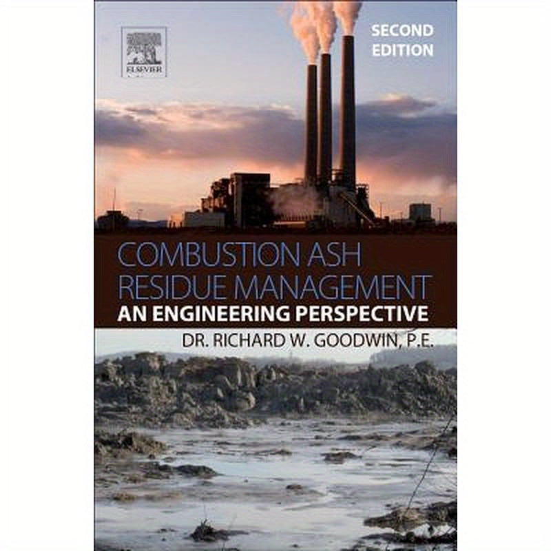 Combustion Ash Residue Management: An Engineering Perspective