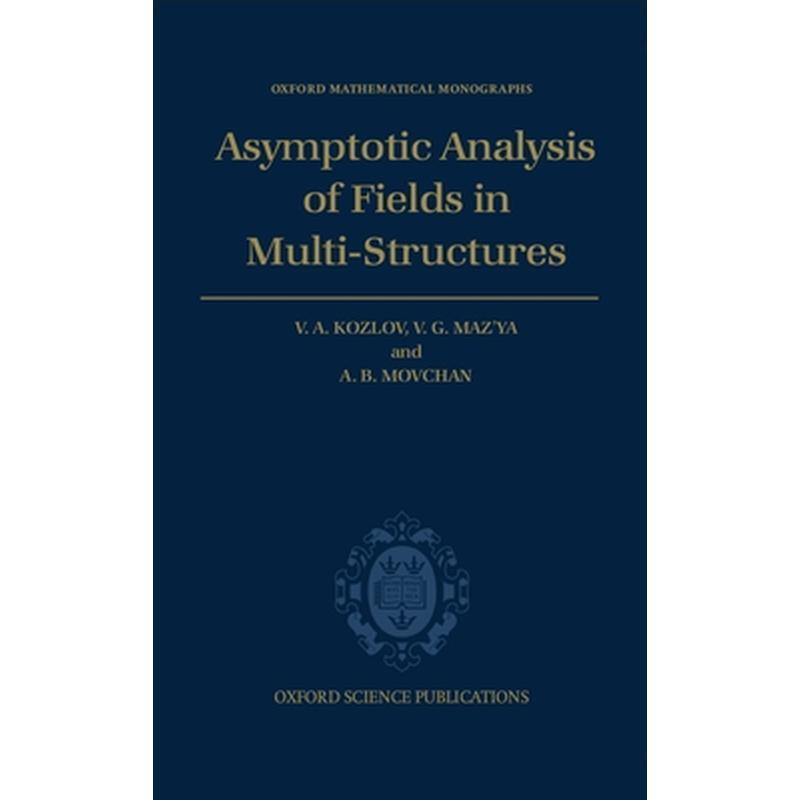Asymptotic Analysis of Fields in Multi-Structures