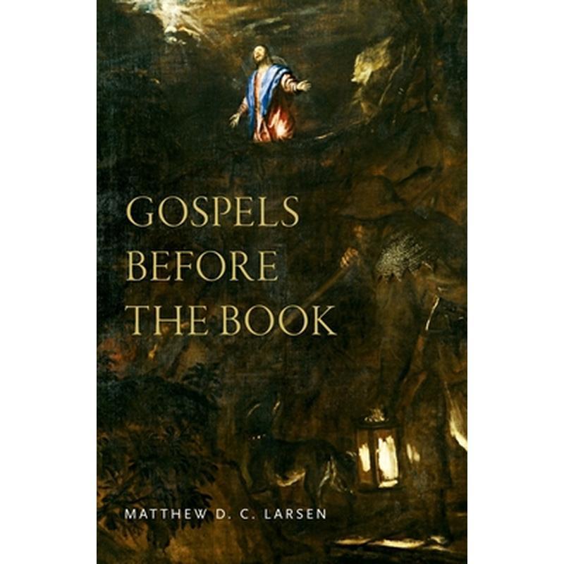Gospels Before the Book