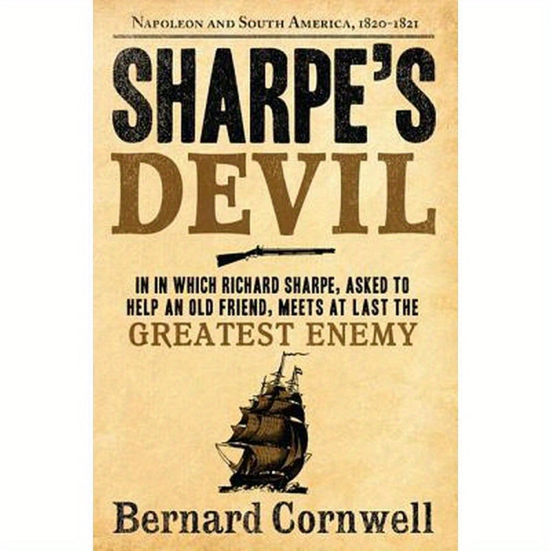 Sharpe's Devil: Richard Sharpe and the Emperor, 1820-1821