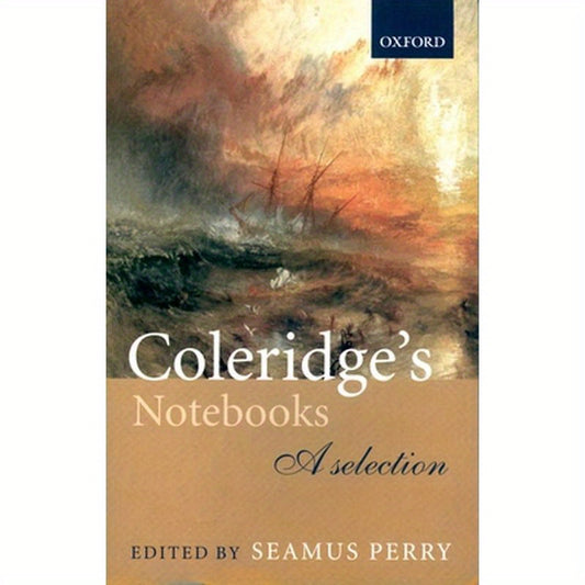 Coleridge's Notebooks: A Selection