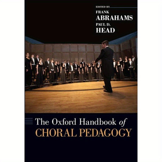 The Oxford Handbook of Choral Pedagogy