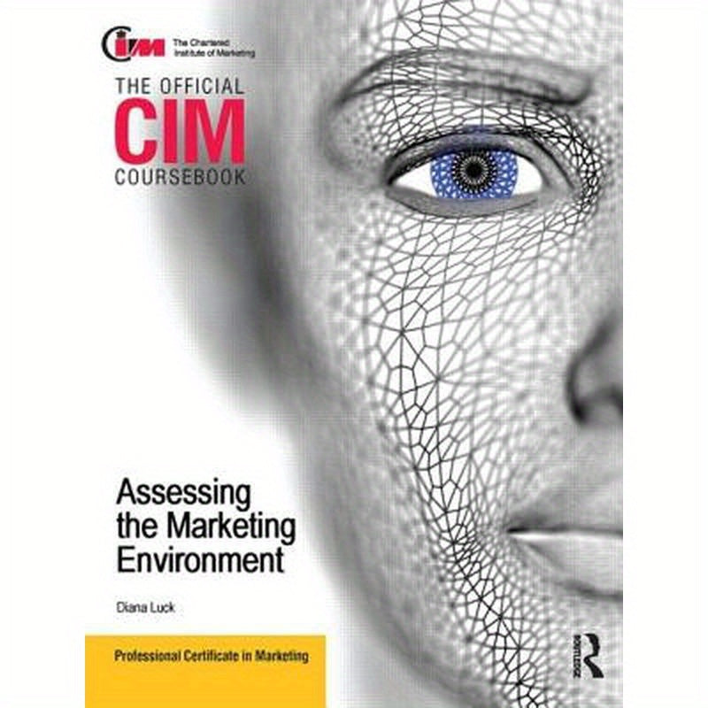CIM Coursebook Assessing the Marketing Environment