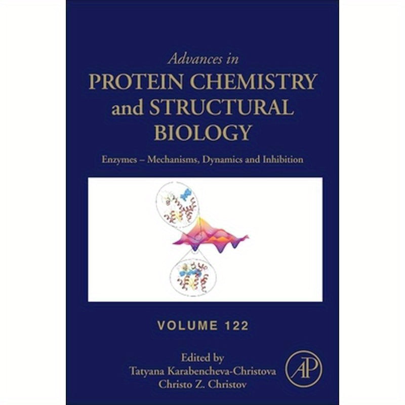 Enzymes - Mechanisms, Dynamics and Inhibition: Volume 122