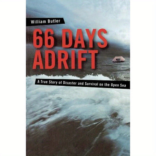 66 Days Adrift: A True Story of Disaster and Survival on the Open Sea