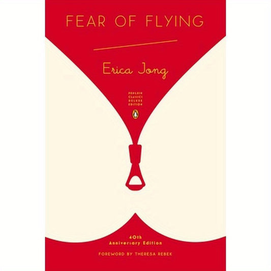 Fear of Flying: (Penguin Classics Deluxe Edition)