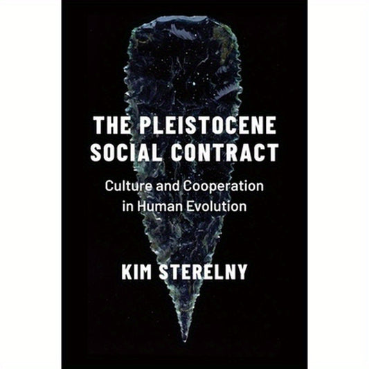 Pleistocene Social Contract: Culture and Cooperation in Human Evolution
