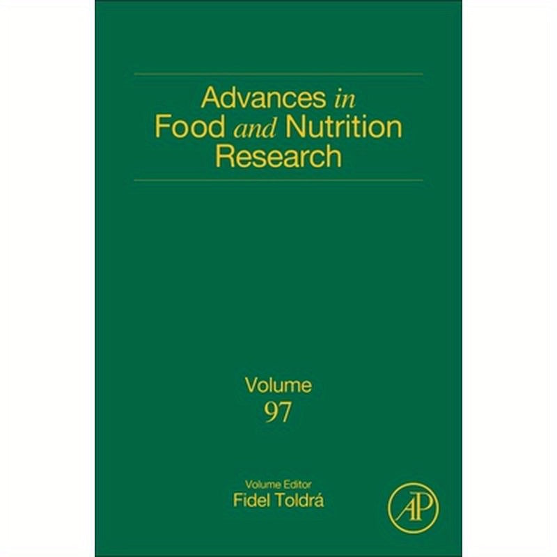 Advances in Food and Nutrition Research: Volume 97
