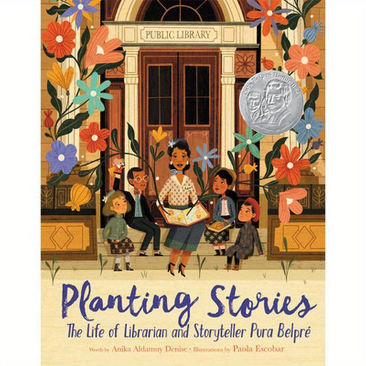 Planting Stories: The Life of Librarian and Storyteller Pura Belpré