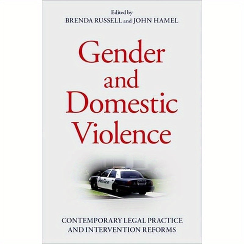 Gender and Domestic Violence: Contemporary Legal Practice and Intervention Reforms