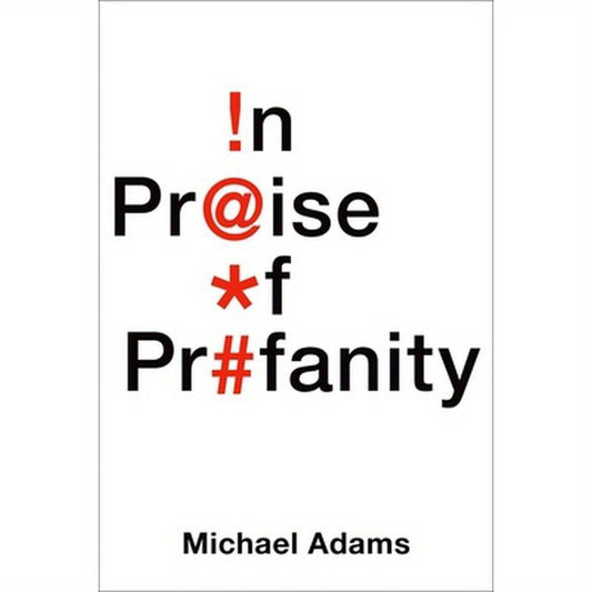 In Praise of Profanity