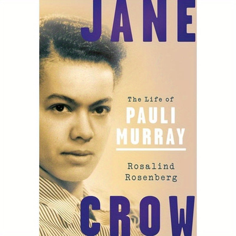 Jane Crow: The Life of Pauli Murray