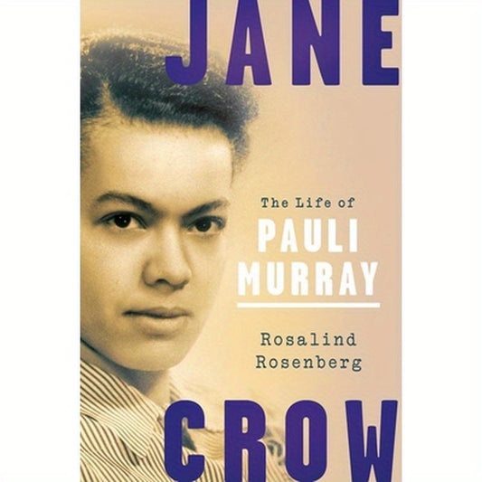 Jane Crow: The Life of Pauli Murray