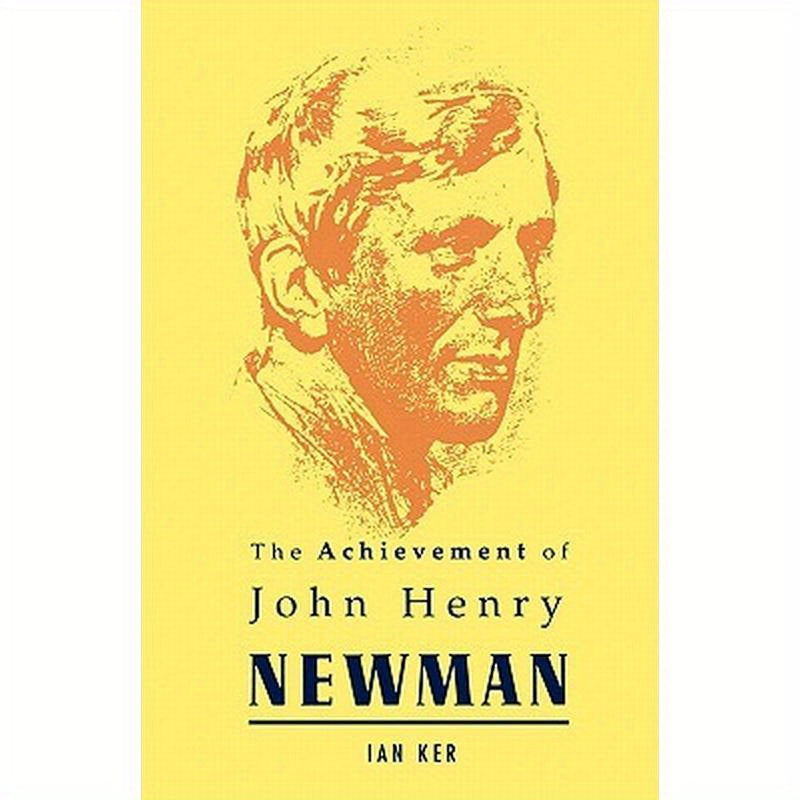 Achievement of John Henry Newman