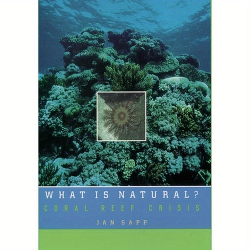 What Is Natural?: Coral Reef Crisis