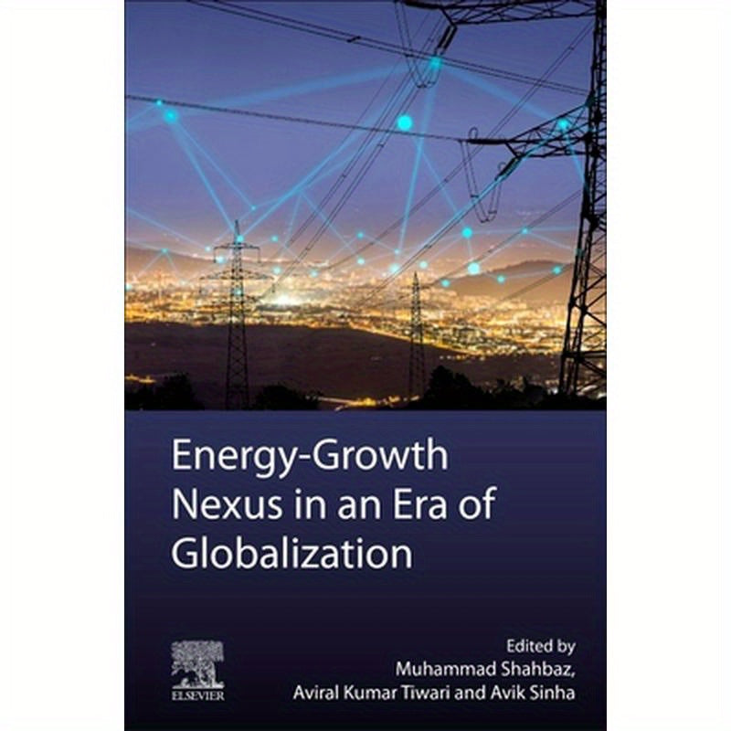 Energy-Growth Nexus in an Era of Globalization