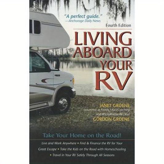Living Aboard Your Rv, 4th Edition