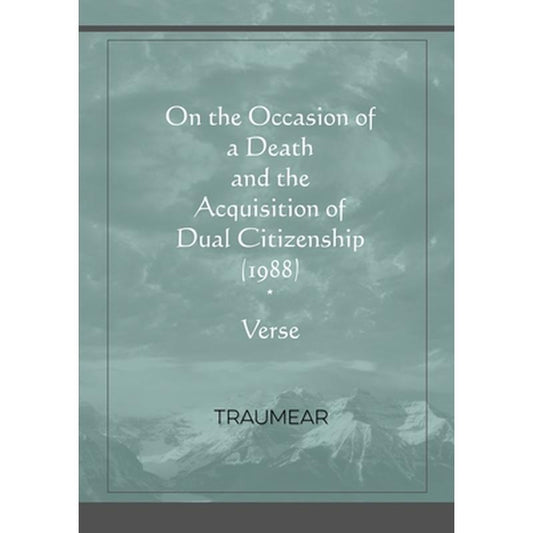 On the Occasion of a Death and the Acquisition of Dual Citizenship